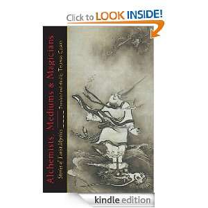 Alchemists, Mediums, and Magicians Stories of Taoist Mystics [Kindle 