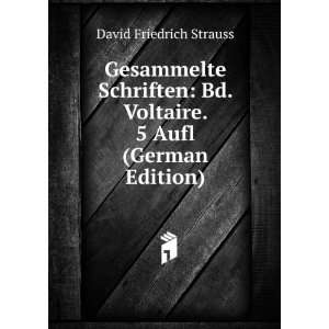   Bd. Voltaire. 5 Aufl (German Edition) David Friedrich Strauss Books