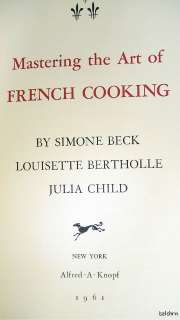 Mastering the Art of French Cooking ~ Child ~ 1st/1st ~ 1961 ~ First 