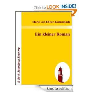 Ein kleiner Roman (German Edition): Marie von Ebner Eschenbach:  