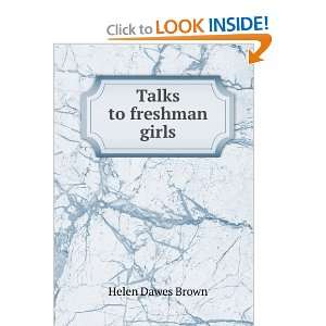  Talks to freshman girls Helen Dawes Brown Books