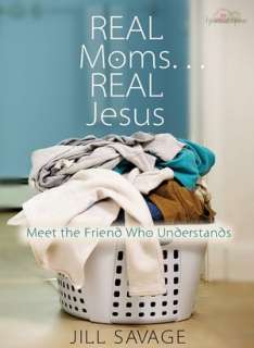   Real MomsReal Jesus Meet the Friend Who 