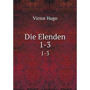  Die Elenden. 1 3 Victor Hugo Books