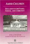 Amish Children Education in the Family, School, and Community 