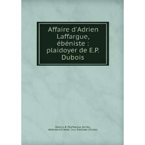   , Adrien, defendant,France. Cour dassises (Tarbes) Dubois Books