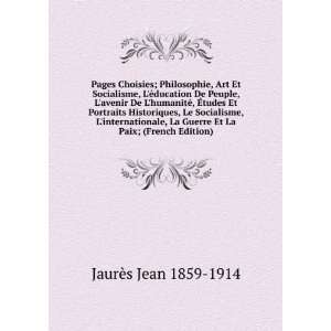   Guerre Et La Paix; (French Edition) JaurÃ¨s Jean 1859 1914 Books