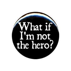  1 Twilight What If Im Not the Hero Button/Pin 