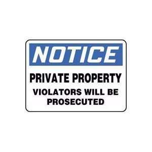   PRIVATE PROPERTY VIOLATORS WILL BE PROSECUTED 7 x 10 Aluminum Sign