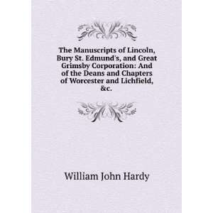   Chapters of Worcester and Lichfield, &c. . William John Hardy Books