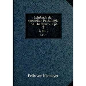   und Therapie v. 2 pt. 2. 2, pt. 1 Felix von Niemeyer Books