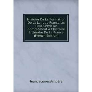   ©raire De La France (French Edition) Jean Jacques AmpÃ¨re Books