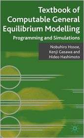 Textbook of Computable General Equilibrium Modeling Programming and 