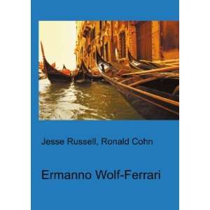  Ermanno Wolf Ferrari Ronald Cohn Jesse Russell Books