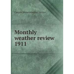  Monthly weather review. 1911 Canada. Meteorological 