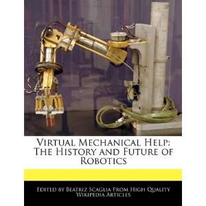  Virtual Mechanical Help The History and Future of 