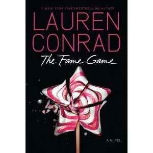  The Fame Game [Hardcover]: Lauren Conrad: Books