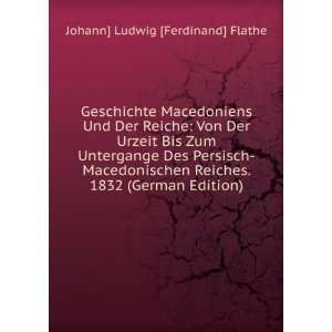   . 1832 (German Edition) Johann] Ludwig [Ferdinand] Flathe Books