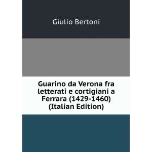   Ferrara (1429 1460) (Italian Edition) Giulio Bertoni Books