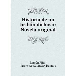  Historia de un bribÃ³n dichoso Novela original Francisco 