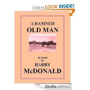  A Damned Old Man eBook Harry McDonald Kindle Store