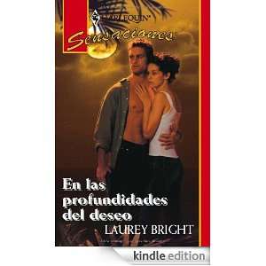 En las profundidades del deseo (Spanish Edition) LAUREY BRIGHT 