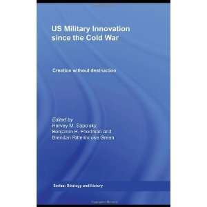  US Military Innovation since the Cold War Creation 