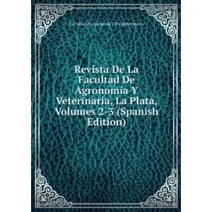  Revista De La Facultad De AgronomÃ­a Y Veterinaria, La 