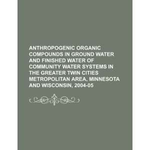  Anthropogenic organic compounds in ground water and 