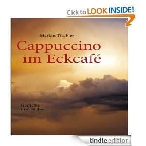 Cappuccino im Eckcafé Gedichte und Bilder (German Edition) Markus 