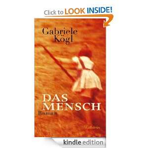 Das Mensch Roman (German Edition) Gabriele Kögl  Kindle 