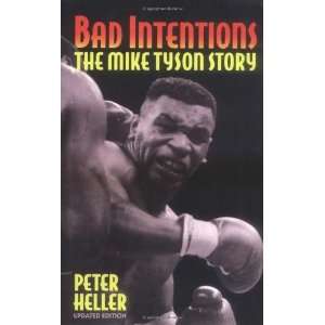  Bad Intentions: The Mike Tyson Story [Paperback]: Peter 