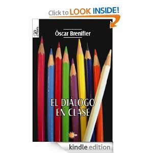 El diálogo en clase (Spanish Edition) Oscar Brenifier  