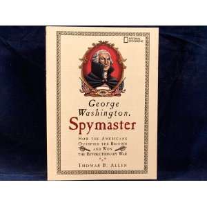  George Washington, Spymaster How the Americans Outspied 