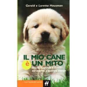    Il mio cane è un mito (9788880898603) Gerald Hausman Books