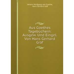   GrÃ¤f Hans Gerhard GrÃ¤f Johann Wolfgang von Goethe Books
