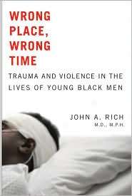 Wrong Place, Wrong Time Trauma and Violence in the Lives of Young 
