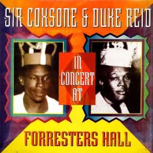  Sir Coxsone & Duke Reid In Concert At Forresters Hall 
