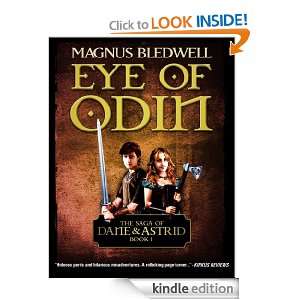 Eye Of Odin (The Saga Of Dane & Astrid Book 1) Magnus Bledwell, Tim 