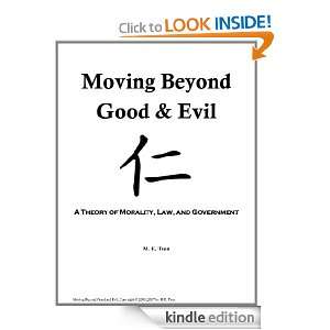Moving Beyond Good and Evil A Theory of Morality, Law, and Government 