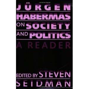   on Society and Politics A Reader [Paperback] Jurgen Habermas Books