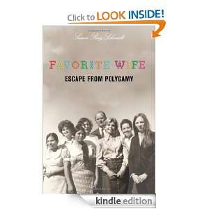 Favorite Wife Escape from Polygamy Susan Ray Schmidt  