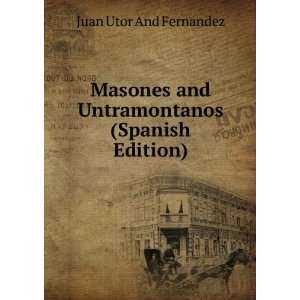   and Untramontanos (Spanish Edition) Juan Utor And Fernandez Books