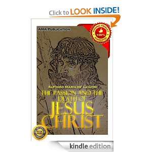 The Passion and the Death of Jesus Christ Alfonso Maria de Liguori 