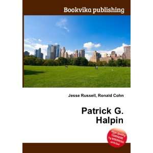  Patrick G. Halpin Ronald Cohn Jesse Russell Books