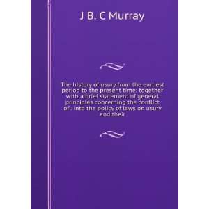   of . into the policy of laws on usury and their J B. C Murray Books