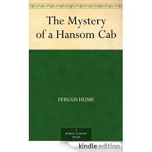 The Mystery of a Hansom Cab Fergus Hume  Kindle Store