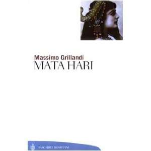  Mata Hari (9788845292286): Massimo Grillandi: Books