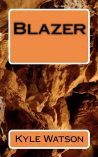   Blazer by Kyle Watson, CreateSpace  Paperback