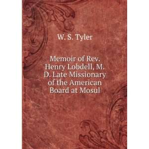   of the American Board at Mosul W. S. Tyler  Books