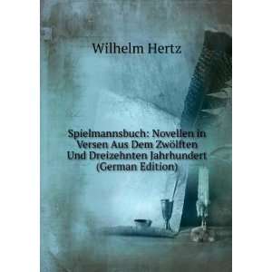   Und Dreizehnten Jahrhundert (German Edition) Wilhelm Hertz Books